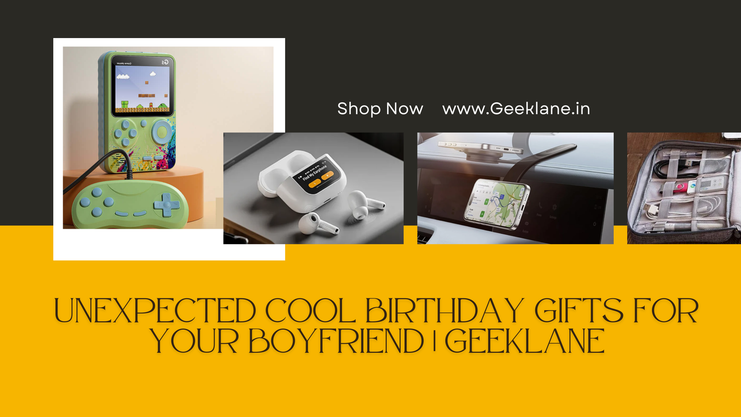 Unexpected cool birthday gifts for your boyfriend | Geeklane