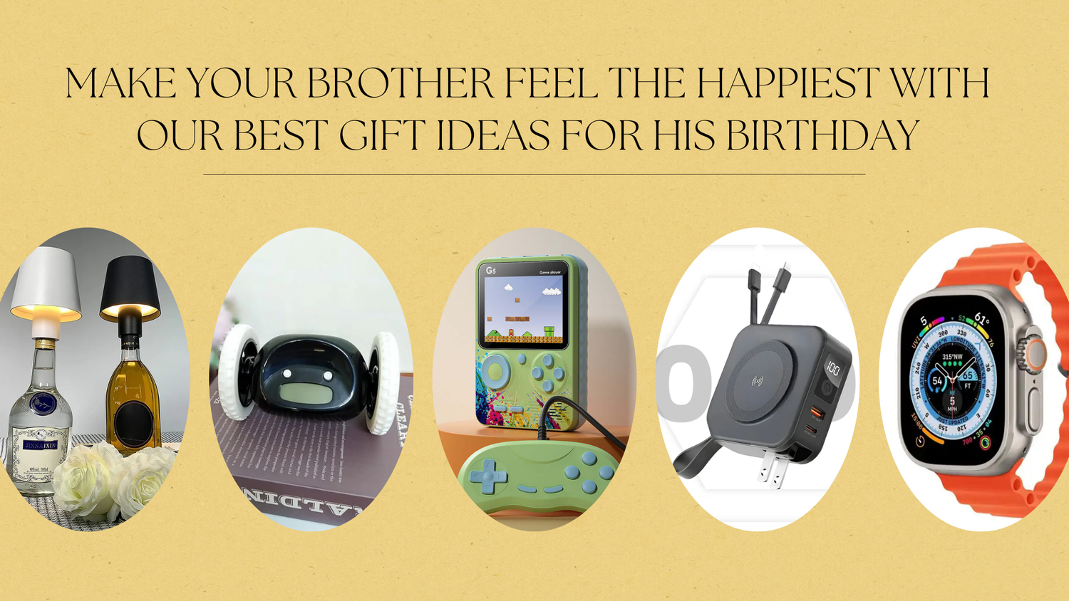 Make your brother feel the happiest with our best gift ideas for his birthday