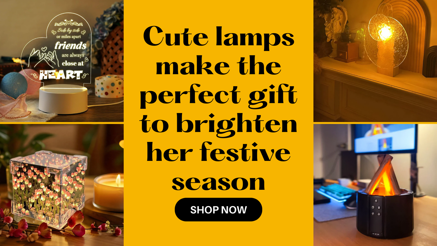 Cute lamps make the perfect gift to brighten her festive season