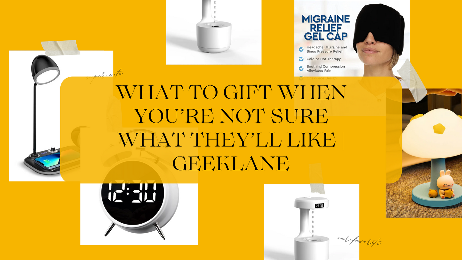 What to gift when you’re not sure what they’ll like | Geeklane