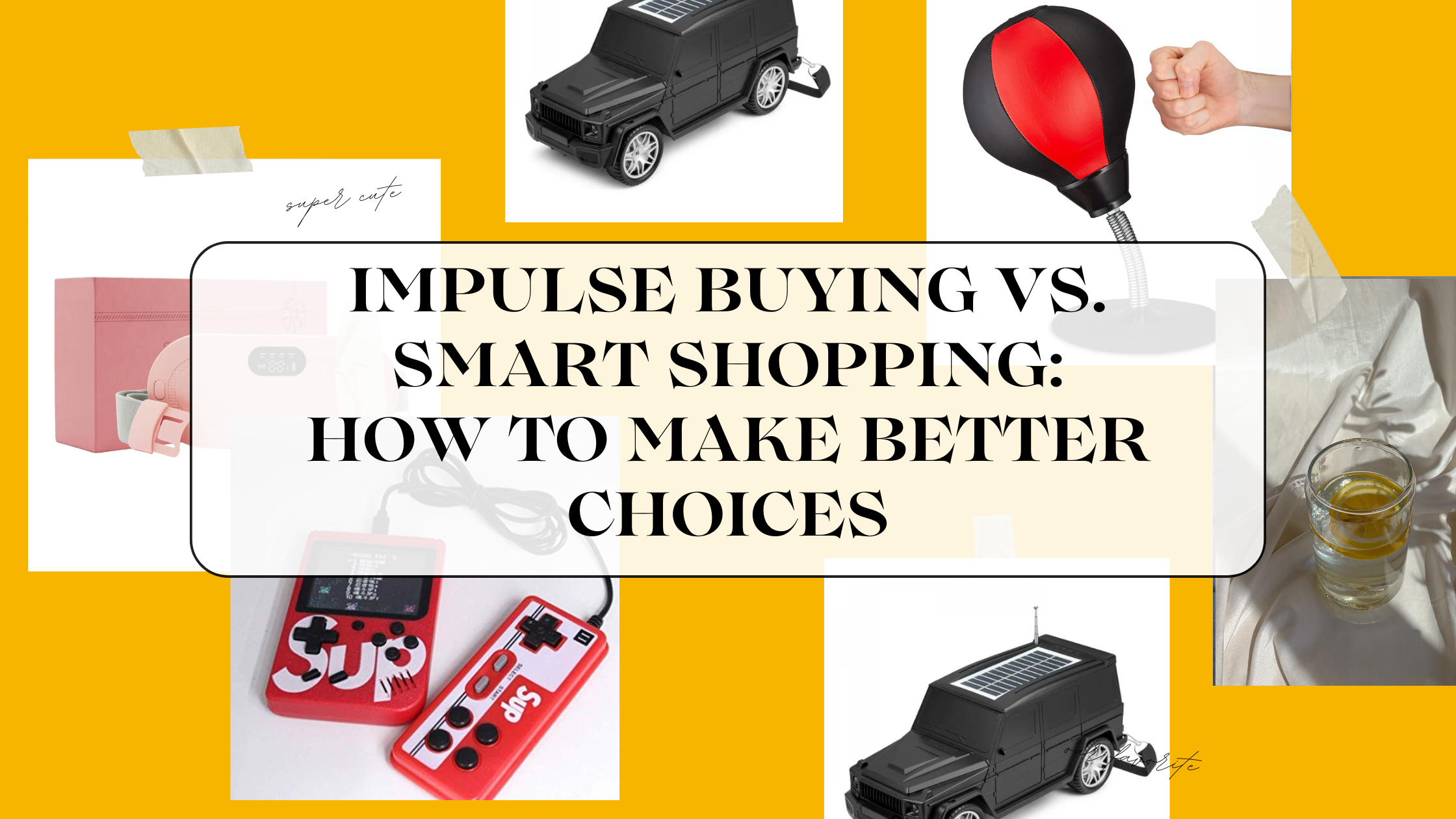 Impulse buying vs. smart shopping: How to make better choices