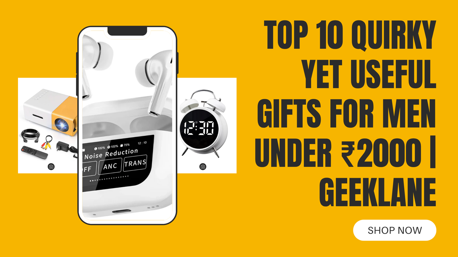 Top 10 quirky yet useful gifts for men under ₹2000 | Geeklane