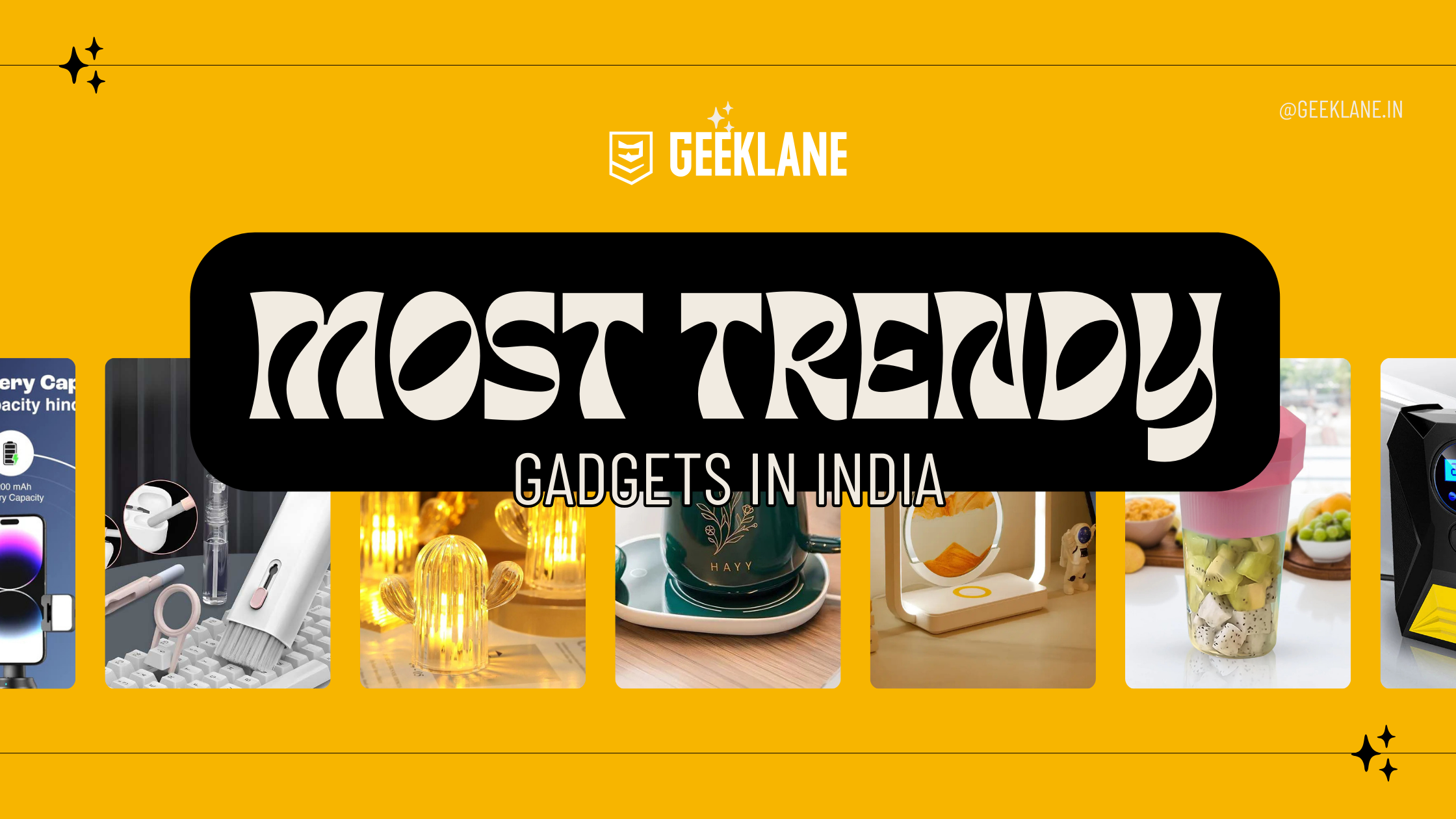 Explore the 7 most trendy gadgets in India with Geeklane