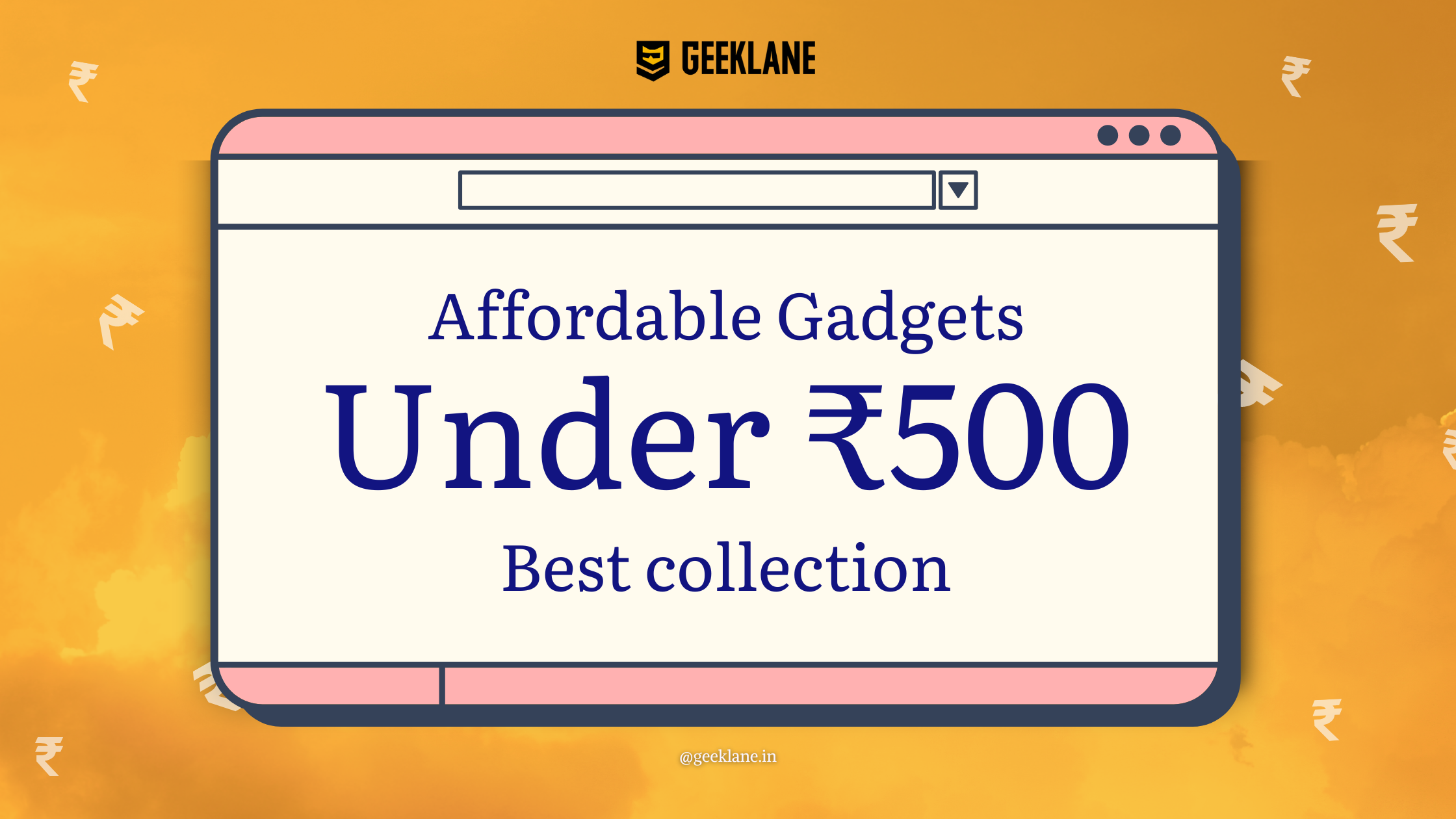 Amazing & affordable gadgets under 500 at Geeklane